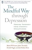 The Mindful Way through Depression: Freeing Yourself from  Chronic Unhappiness