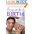 Beautiful Birth: Practical Techniques to Help You Achieve a Happier and More Natural Labour and Delivery