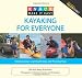 Knack Kayaking for Everyone: Selecting Gear, Learning Strokes, and Planning Trips (Knack: Make It easy)