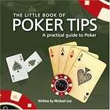 The Little Book of Poker Tips