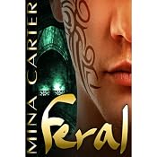 Feral | [Mina Carter]