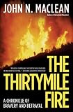 The Thirtymile Fire: A Chronicle of Bravery and Betrayal
