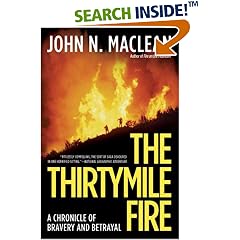The Thirtymile Fire: A Chronicle of Bravery and Betrayal