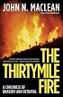 The Thirtymile Fire: A Chronicle of Bravery and Betrayal
