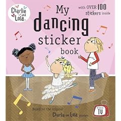Charlie and Lola: My Dancing Sticker Book