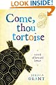 Come, Thou Tortoise