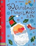 50 Christmas Things to Make and Do