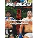 PRIDE.25 [DVD]