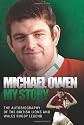 Michael Owen: My Story: The Autobiography of the British Lions and Wales Rugby Legend