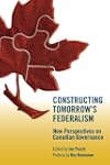 Constructing Tomorrow's Federalism: N...