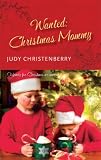 Wanted: Christmas Mommy (Harlequin Reader's Choice)