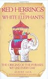 Red Herrings and White Elephants (1843581299) by Jack, Albert
