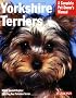 Yorkshire Terriers: Everything about Purchase, Grooming, Health, Nutrition, Care, and Training (Barron's Complete Pet Owner's Manuals)