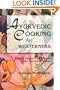 Ayurvedic Cooking for Westerners: Familiar Western Food Prepared with Ayurvedic Principles