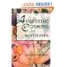 Ayurvedic Cooking for Westerners: Familiar Western Food Prepared with Ayurvedic Principles
