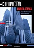 Corporate Crime Under Attack, Second Edition: The Fight to Criminalize Business Violence