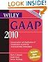 Wiley GAAP 2010: Interpretation and Application of Generally Accepted Accounting Principles (Wiley Gaap (Book Only))