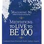 Meditations to Live to Be 100: Traditional Chinese Practices for Health, Vitality and Longevity