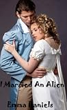I MARRIED AN ALIEN - A Futuristic Time Travel Romance (THE TREATY SERIES)