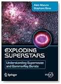 Exploding Superstars: Understanding Supernovae and Gamma-Ray Bursts (Springer Praxis Books / Popular Astronomy)