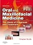 Oral and Maxillofacial Medicine: The Basis of Diagnosis and Treatment