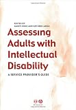 Assessing Adults with Intellectual Disability: A Service Providers Guide
