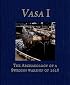 Vasa I: The Archaeology of a Swedish Royal Ship of 1628 (Statens Maritima Museer (National Maritime Museum of Sweden))