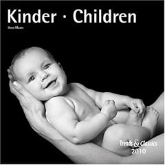 Kinder-Children 2010. Trends & Classics Kalender