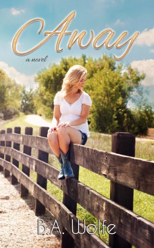 Away by B.A. Wolfe
