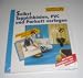 Selbst Teppichböden, PVC und Parkett verlegen. Schritt für Schritt richtig gemacht