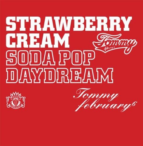 Strawberry Cream Soda Pop“Daydream”(DVD付) Tommy February6