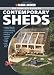 Black & Decker The Complete Guide to Contemporary Sheds: Complete plans for 12 Sheds, Including Garden Outbuilding, Storage Lean-to, Playhouse, ... Tractor Barn (Black & Decker Complete Guide)