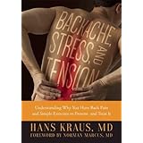 backache stress and tension understanding why you have back pain and simple exercises to prevent and treat it