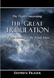 The Truth Concerning the Great Tribulation