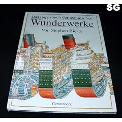Das Superbuch der technischen Wunderwerke