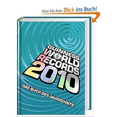 Guinness World Records 2010: Das Buch des Jahrzehnts