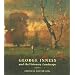 George Inness and the Visionary Landscape
