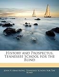 History and Prospectus, Tennessee School for the Blind