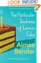 The Particular Sadness of Lemon Cake
