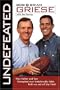 Undefeated: How Father and Son Triumphed Over Unbelievable Odds Both On and Off the Field