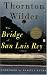 The Bridge of San Luis Rey (Perennial Classics)