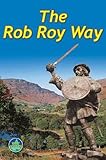 The Rob Roy Way : from Drymen to Pitlochry