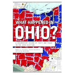 What Happened in Ohio: A Documentary Record of Theft and Fraud in the 2004 Election