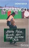 Charango. Meine Reise durch das lange d�nne Chile