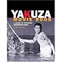 The Yakuza Movie Book: A Guide to Japanese Gangster Films