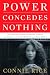 Books : Power Concedes Nothing: One Woman's Quest for Social Justice in America, from the Courtroom to the Kill Zones