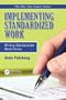 Implementing Standardized Work: Writing Standardized Work Forms