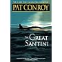 The Great Santini: A Novel