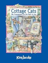 Cottage Cats: My Companions on the Path to Joy