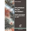 Un pr�sident �lu par les m�dias? Regard sociologique sur la pr�sidentielle de 2007